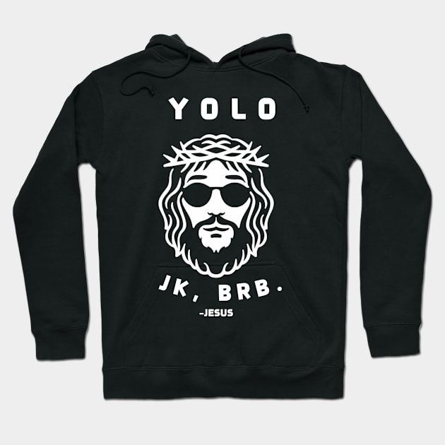 Yolo JK BRB Jesus Funny Easter Christian Humor Hoodie by Aldrvnd